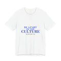 Be A Part Of The Culture Tee – The Serif Cut (White)