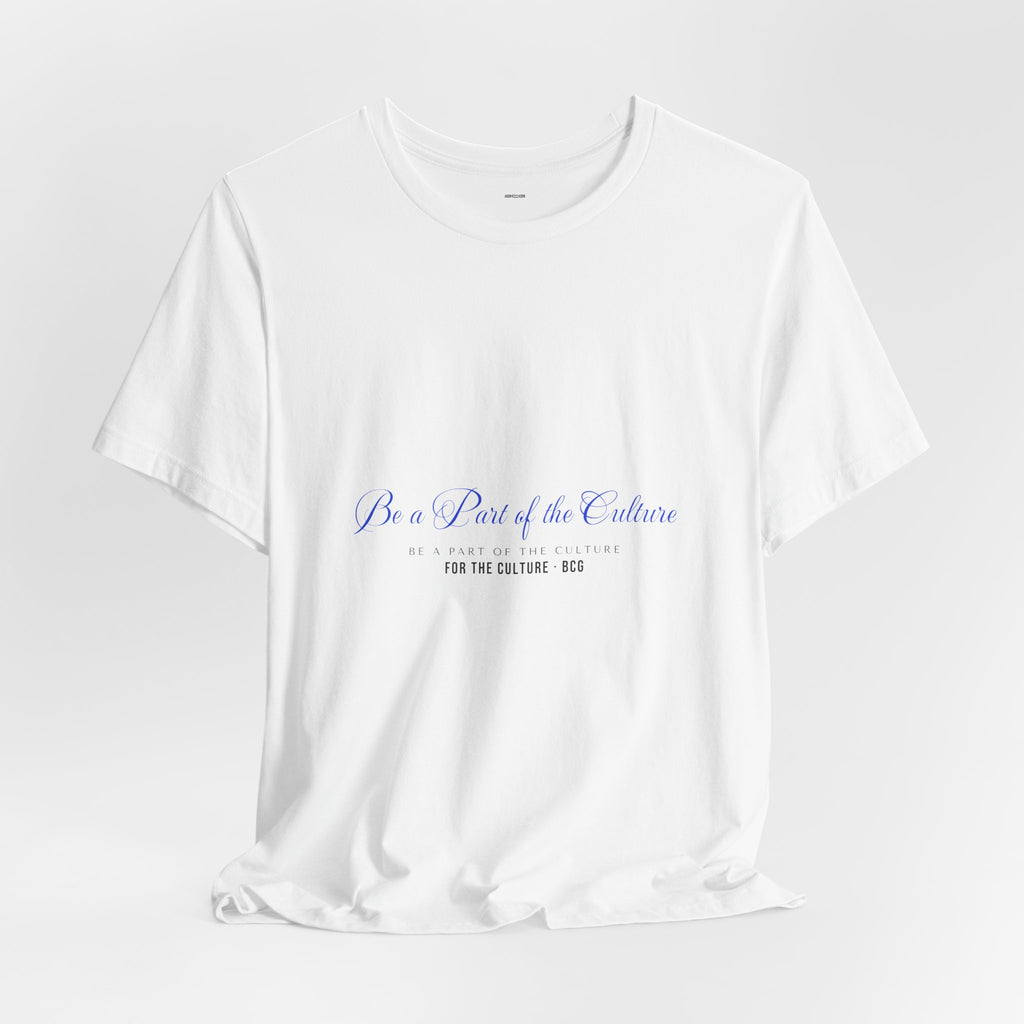 Be A Part Of The Culture Tee – The Royal Script (White)